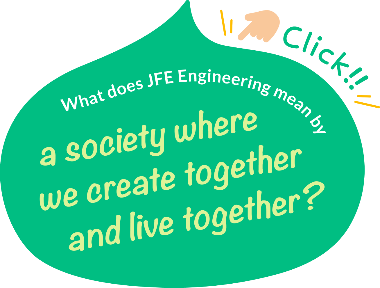 What does JFE Engineering mean by a society that we create together and live together in?